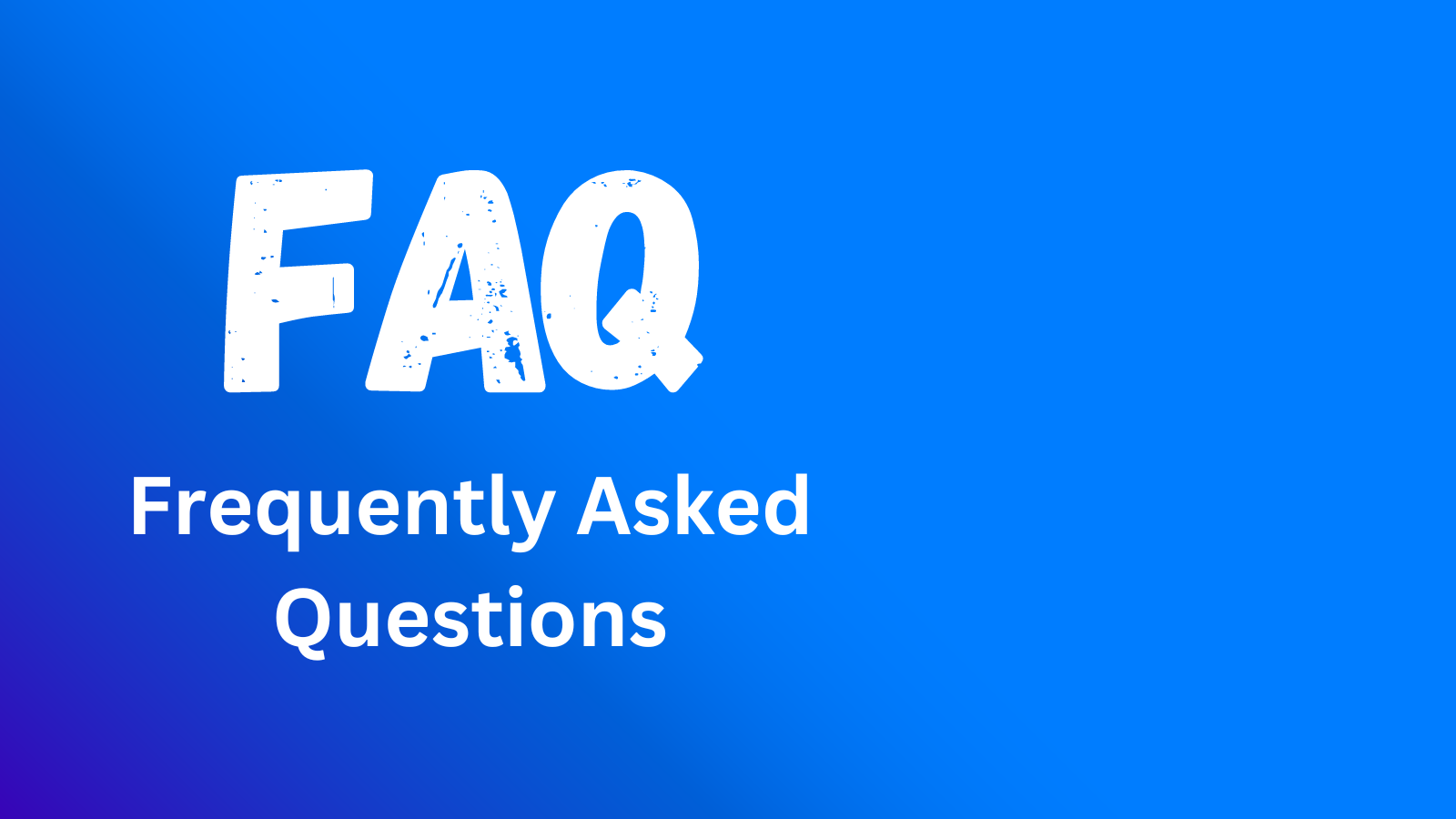Frequently Asked Questions